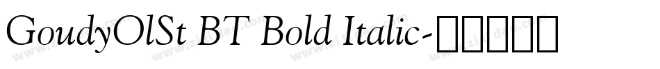 GoudyOlSt BT Bold Italic字体转换